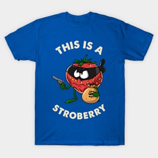 This Is A Strobbery T-Shirt